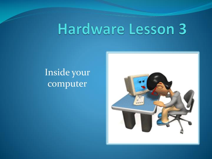 hardware lesson 3