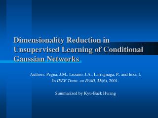 Dimensionality Reduction in Unsupervised Learning of Conditional Gaussian Networks