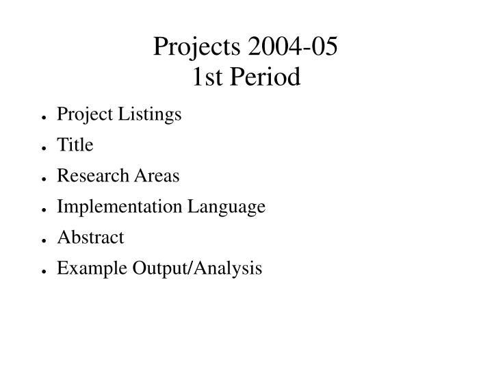 projects 2004 05 1st period