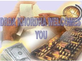 DRDA KHORDHA WELCOMES YOU