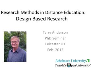 Research Methods in Distance Education: Design Based Research