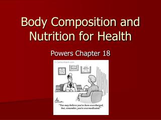 Body Composition and Nutrition for Health