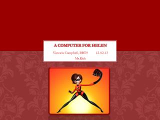 A Computer for Helen
