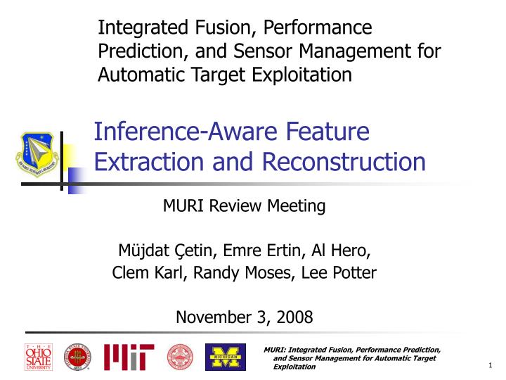 inference aware feature extraction and reconstruction