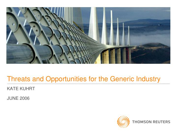threats and opportunities for the generic industry
