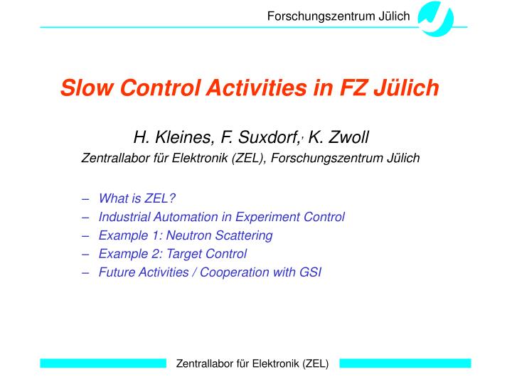slow control activities in fz j lich