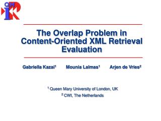 The Overlap Problem in Content-Oriented XML Retrieval Evaluation