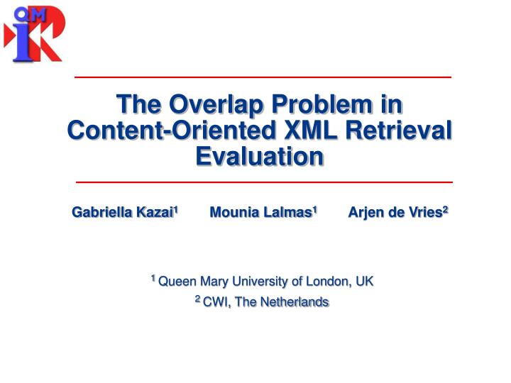 the overlap problem in content oriented xml retrieval evaluation