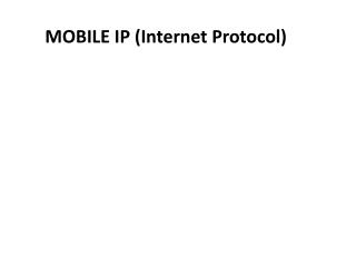 MOBILE IP (Internet Protocol)