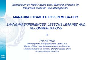 MANAGING DISASTER RISK IN MEGA-CITY SHANGHAI EXPERIENCES, LESSONS LEARNED AND RECOMMENDATIONS