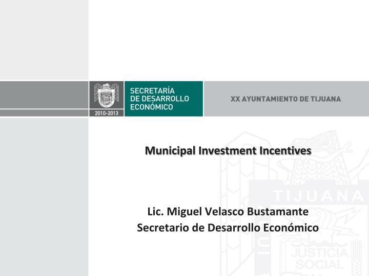 municipal investment incentives