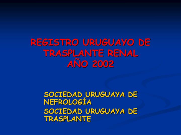 registro uruguayo de trasplante renal a o 2002