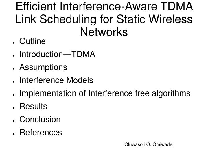 efficient interference aware tdma link scheduling for static wireless networks