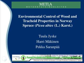 Environmental Control of Wood and Tracheid Properties in Norway Spruce ( Picea abies (L.) Karst.)
