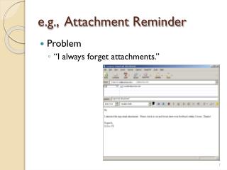 e.g., Attachment Reminder