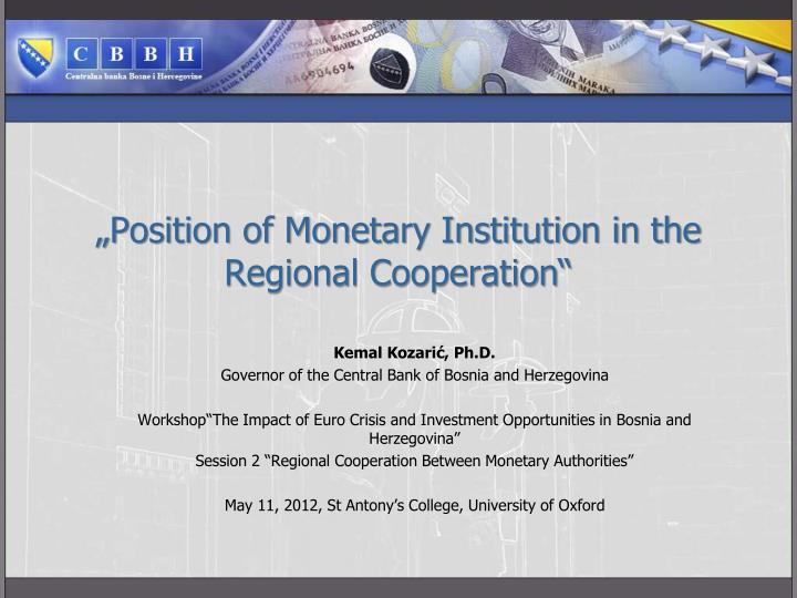 position of monetary institution in the regional cooperation