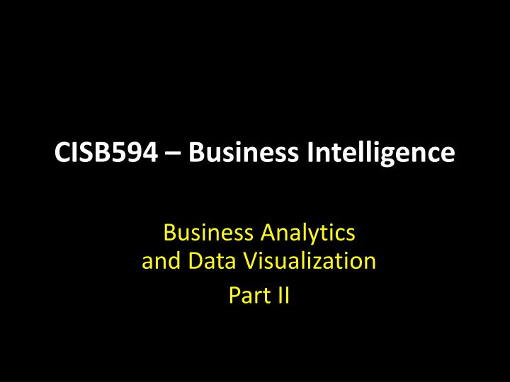 cisb594 business intelligence