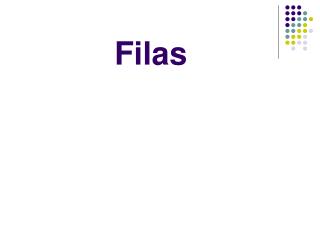 filas