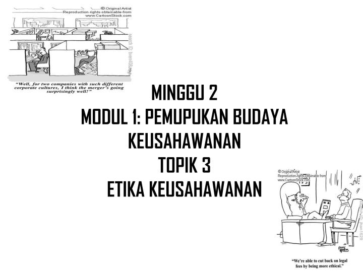 minggu 2 modul 1 pemupukan budaya keusahawanan topik 3 etika keusahawanan