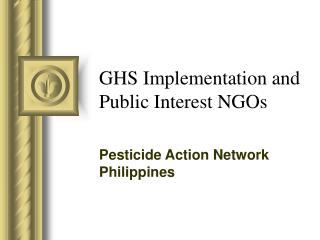 GHS Implementation and Public Interest NGOs