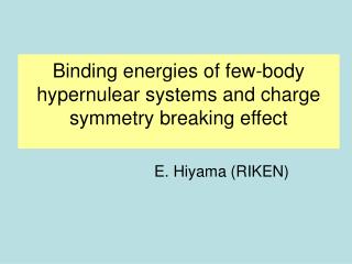 Binding energies of few-body hypernulear systems and charge symmetry breaking effect