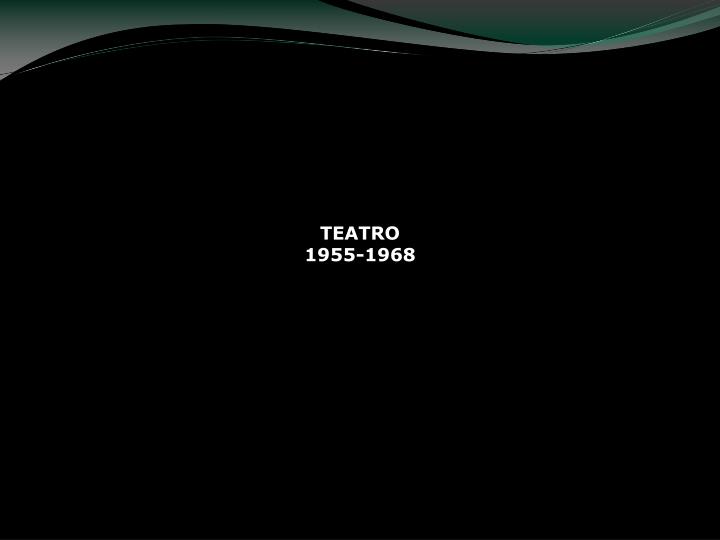 teatro 1955 1968