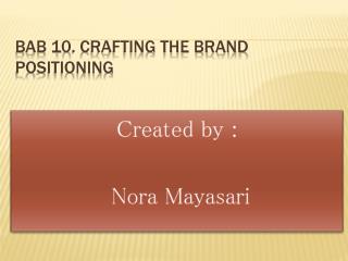 bab 10 crafting the brand positioning