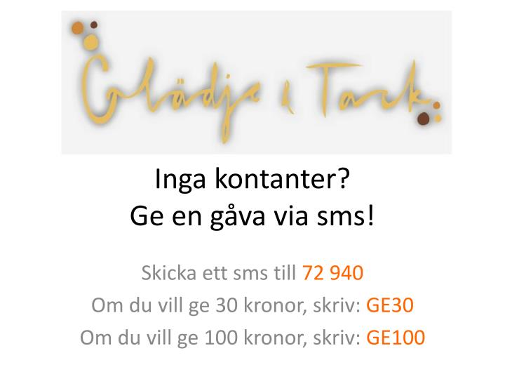 inga kontanter ge en g va via sms