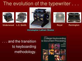 The evolution of the typewriter . . .