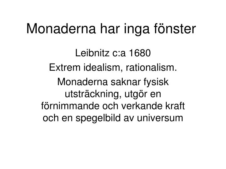 monaderna har inga f nster