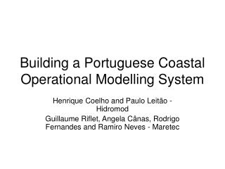 Building a Portuguese Coastal Operational Modelling System