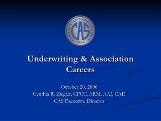 Underwriting &amp; Association Careers