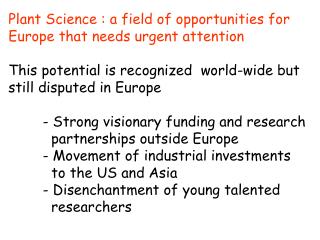 Plant Science : a field of opportunities for Europe that needs urgent attention