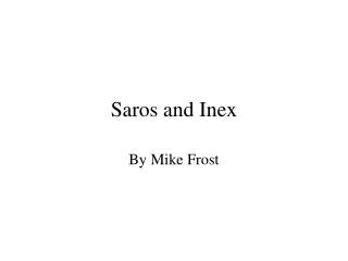 Saros and Inex