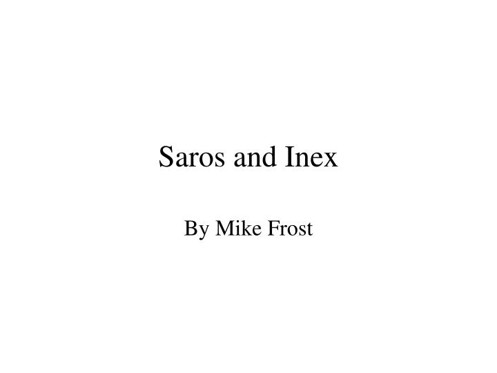 saros and inex