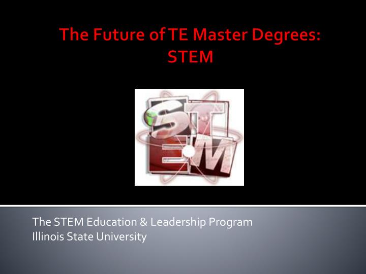the stem education leadership program illinois state university