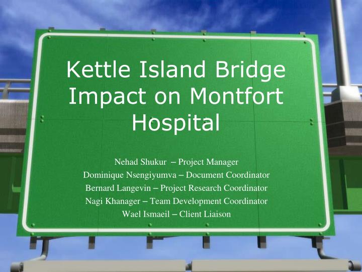 kettle island bridge impact on montfort hospital