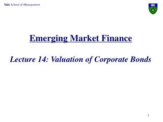 Emerging Market Finance Lecture 14: Valuation of Corporate Bonds