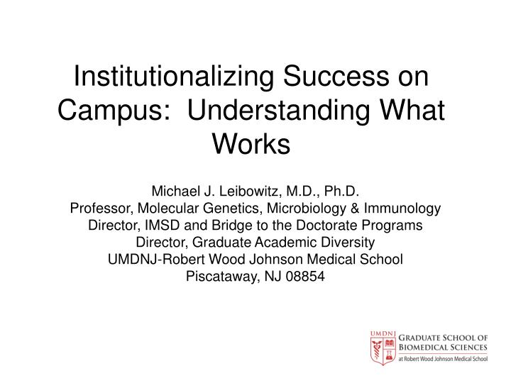 institutionalizing success on campus understanding what works