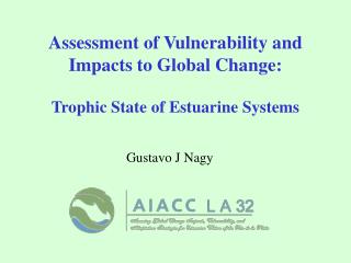 Assessment of Vulnerability and Impacts to Global Change: Trophic State of Estuarine Systems