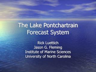 The Lake Pontchartrain Forecast System