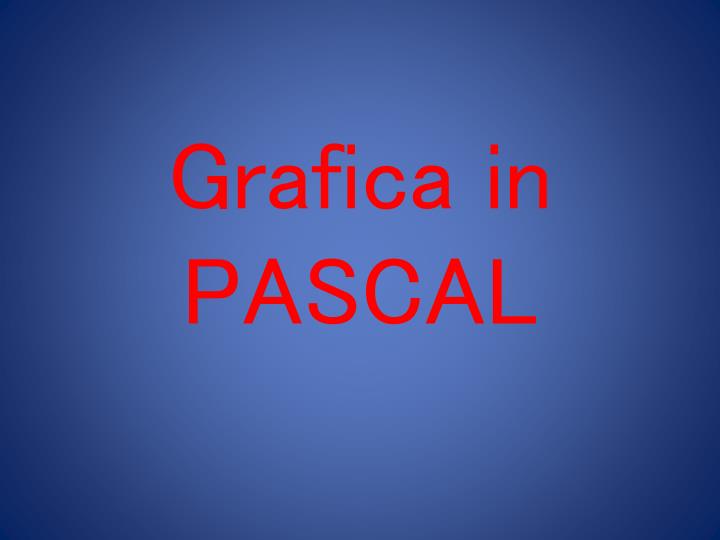 grafica in pascal