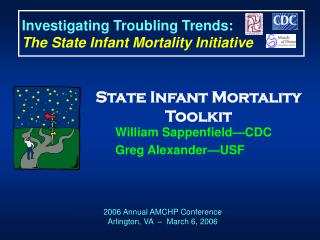 Investigating Troubling Trends: The State Infant Mortality Initiative