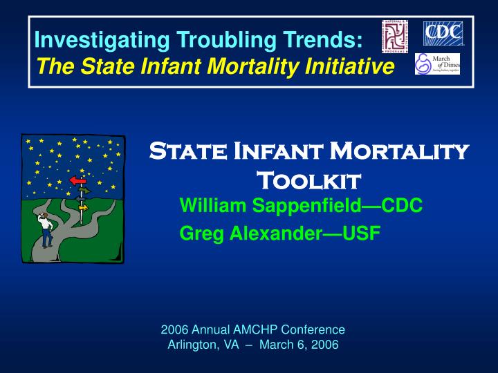 investigating troubling trends the state infant mortality initiative