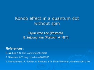 Kondo effect in a quantum dot without spin