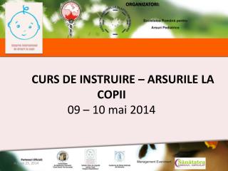 CURS DE INSTRUIRE – ARSURILE LA COPII 09 – 1 0 mai 2014