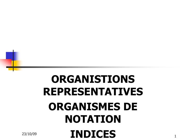 organistions representatives organismes de notation indices