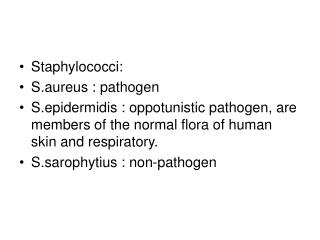 Staphylococci: S.aureus : pathogen