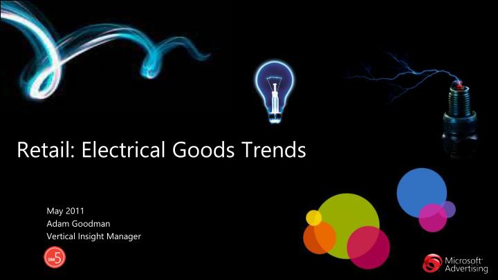 retail electrical goods trends