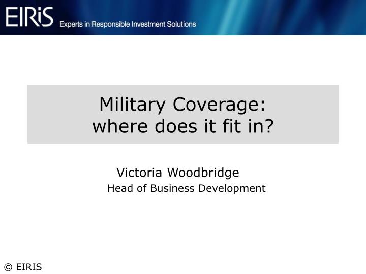 military coverage where does it fit in